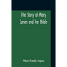 The Story Of Mary Jones And Her Bible