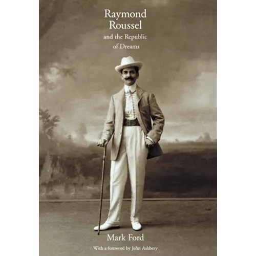 Raymond Roussel and the Republic of Dreams: The Politics of Growth in the Newly Industrializing Countries
