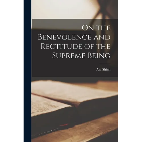 On the Benevolence and Rectitude of the Supreme Being