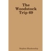 The Woodstock Trip 69