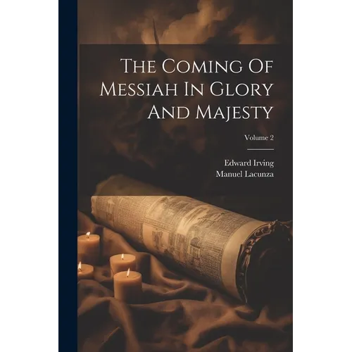The Coming Of Messiah In Glory And Majesty; Volume 2 - Paperback