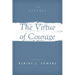 The Virtue of Courage