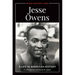 Jesse Owens: A Life in American History