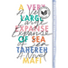 A Very Large Expanse of Sea
