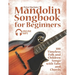 Mandolin Songbook for Beginners - 100 Timeless Folk and Children Songs with Tabs and Chords