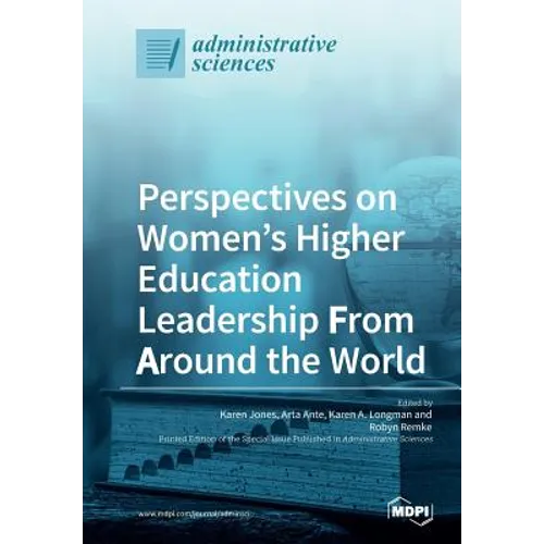 Perspectives on Women's Higher Education Leadership From Around the World