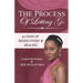 The Process of Letting Go: 40 Days of Rediscovery and Healing