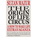 The Origin of Life Circus: A How To Make Life Extravaganza