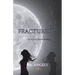 Fractured: a YA Gothic Romance Novel