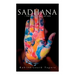 Sadhana - The Realisation of Life: Essays on Religion and the Ancient Spirit of India