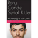 Rory Conde, Serial Killer