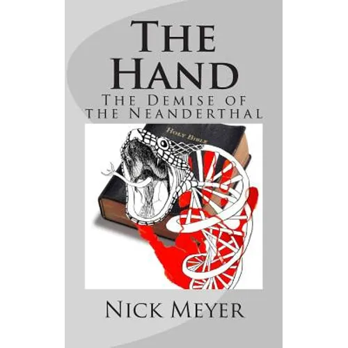 The Hand: The Demise of The Neanderthal