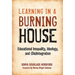 Learning in a Burning House: Educational Inequality, Ideology, and (Dis)Integration