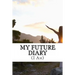 My Future Diary: (I Am)