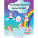 The 5 Minute Gratitude Journal for Girls: A Journal to Teach Children to Practice Gratitude and Mindfulness. Fun and Fast Ways for Kids to Give Daily