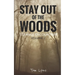 Stay Out of the Woods: Strange Encounters, Volume 2