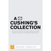 A Cushing's Collection: A Humorous Journey Surviving Cushing's Disease, Diabetes Insipidus, and a Bilateral Adrenalectomy