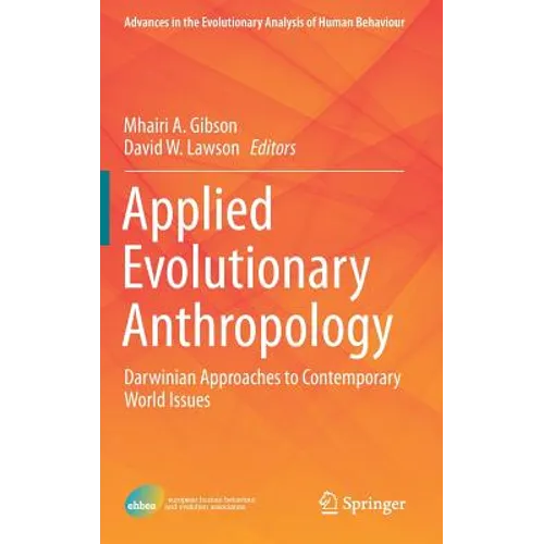 Applied Evolutionary Anthropology: Darwinian Approaches to Contemporary World Issues
