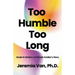 Too Humble Too Long Goals in Motion: A Female Soldier's Story