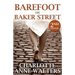 Barefoot on Baker Street: 2nd Edition