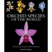 Orchid Species of the World: 3,333 Species from 343 Genera Described and Illustrated