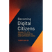 Becoming Digital Citizens: Disability, Icts, and Citizenship in Contemporary China