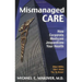 Mismanaged Care: How Corporate Medicine Jeopardizes Your Health