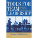 Tools for Team Leadership: Delivering the X-Factor in Team eXcellence