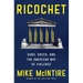 Ricochet: Guns, Greed, and the American Way of Violence