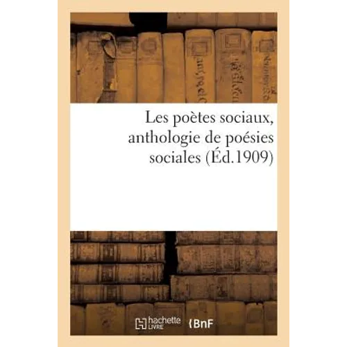Les Poètes Sociaux, Anthologie de Poésies Sociales