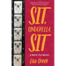 Sit, Cinderella, Sit: A Mostly True Memoir