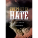 Swept Up In Hate