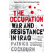 The Occupation: War and Resistance in Iraq