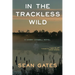 In The Trackless Wild