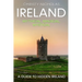 Ireland: Mythical, Magical, Mystical: A Guide to Hidden Ireland