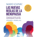 Mayo Clinic. Las Nuevas Reglas de la Menopausia.: Una Guía Para Transitar La Perimenopausia, Y Mucho Más.