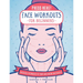 Press Here! Face Workouts for Beginners: Pressure Techniques to Tone and Define Naturally
