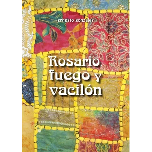 Rosario, Fuego Y Vacilon