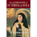 The Autobiography of St. Teresa of Avila: The Life of St. Teresa of Jesus