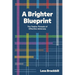 A Brighter Blueprint: The Twelve Threads of Effective Advocacy