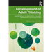 Development of Adult Thinking: Interdisciplinary Perspectives on Cognitive Development and Adult Learning