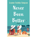 Never Been Better