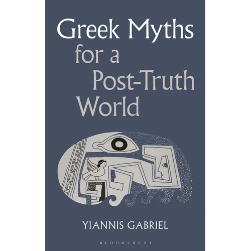 Greek Myths for a Post-Truth World