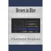 Everything You Wanted to Know About the Heroes in Blue
