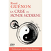 La crise du monde moderne de René Guénon: Édition 2022 - Préface et analyse de Jean-David Haddad