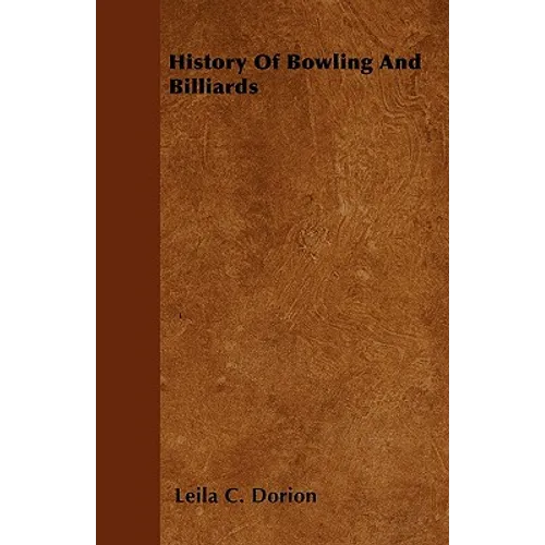 History of Bowling and Billiards