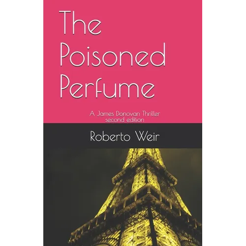 The Poisoned Perfume: A James Donovan Thriller