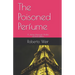 The Poisoned Perfume: A James Donovan Thriller
