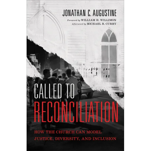 Called to Reconciliation: How the Church Can Model Justice, Diversity, and Inclusion