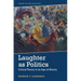 Laughter as Politics: Critical Theory in an Age of Hilarity